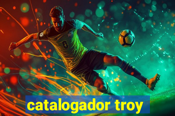 catalogador troy